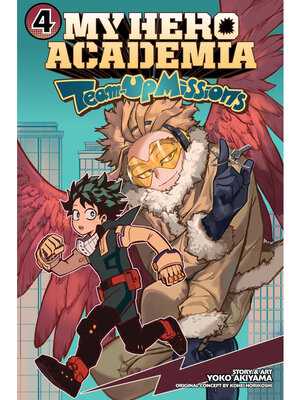 cover image of My Hero Academia: Team-Up Missions, Volume 4